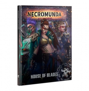 Necromunda: House Of Blades